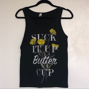 🖤🖤Suck It Up Buttercup Tank